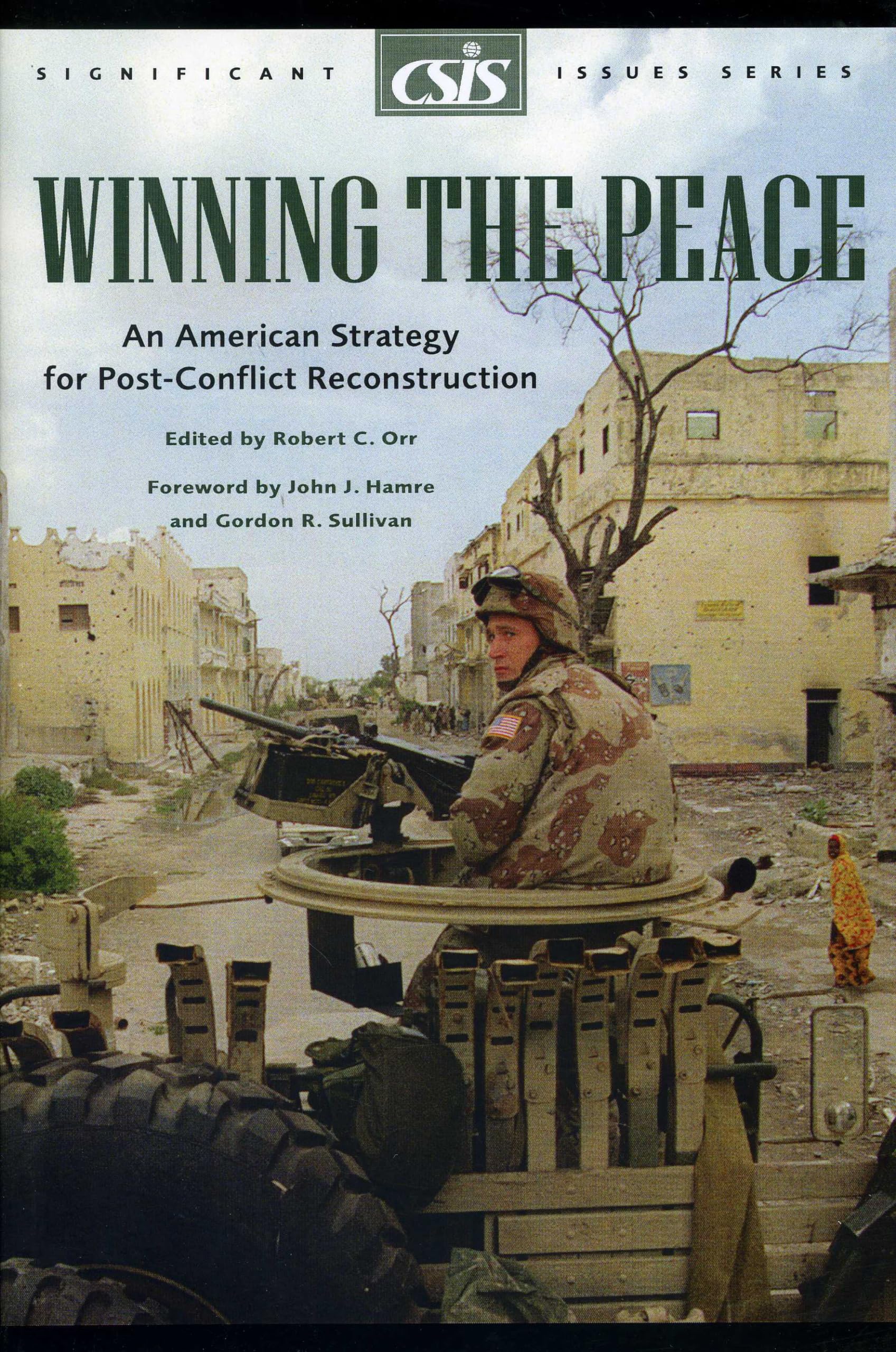 Winning the Peace: An American Strategy for Post-Conflict Reconstruction (Csis Significant Issues Series, Band 26) Politics & History