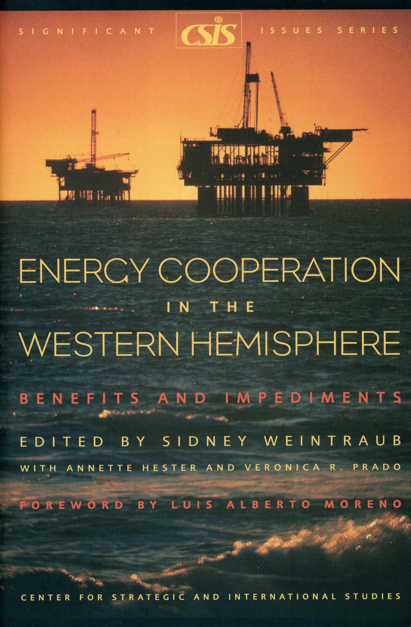 Energy Cooperation in the Western Hemisphere: Benefits and Impediments (Significant Issues Series) Social Sciences