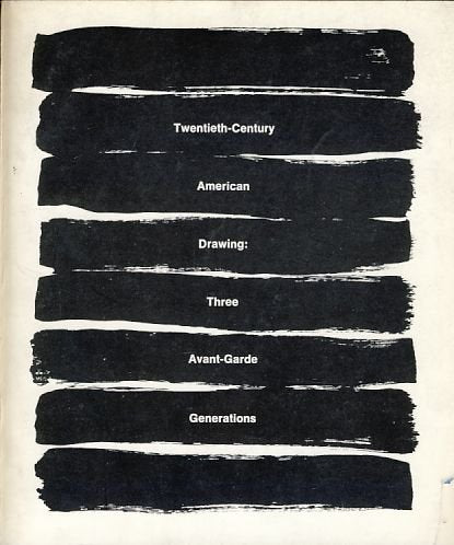 Twentieth-century American drawing: Three avant-garde generations : , Solomon R. Guggenheim Museum, New York Books