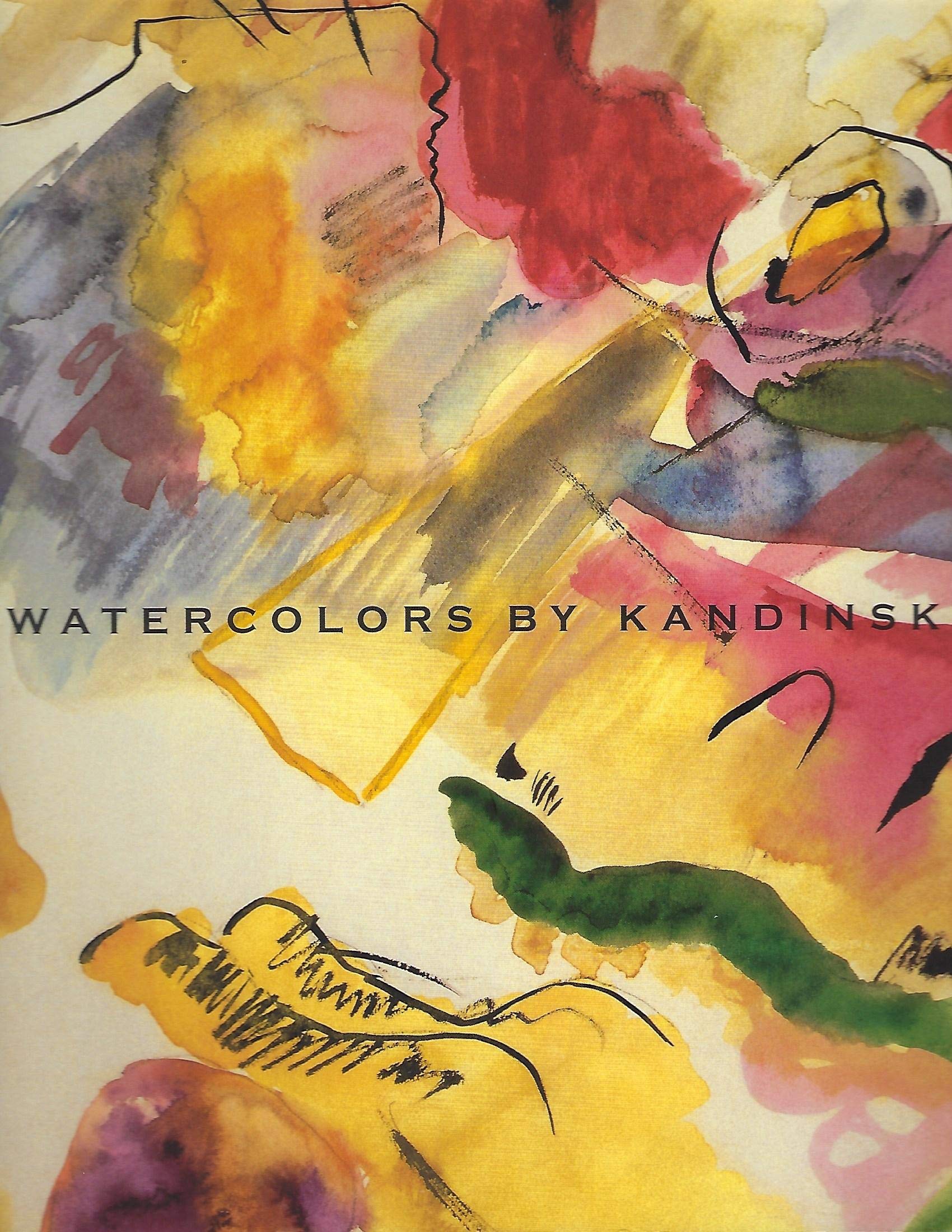 Watercolors by Kandinsky at the Guggenheim Museum: A selection from the Solomon R. Guggenheim Museum and the Hilla von Rebay Foundation Books