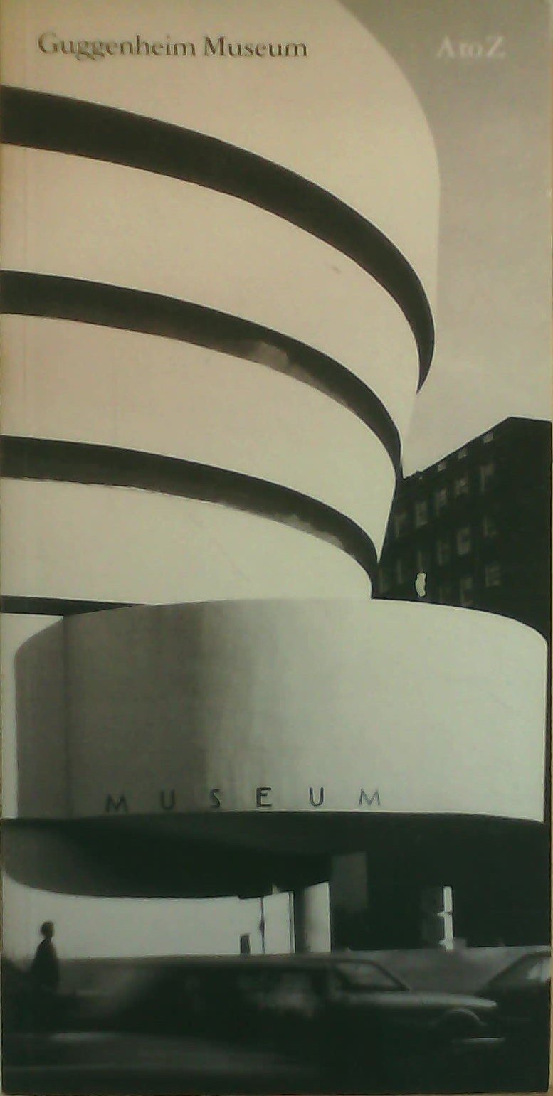Guggenheim Museum A to Z Architecture