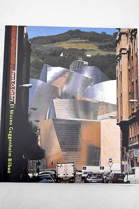 Frank O Gehry: Guggenheim Museo Bilbao Books