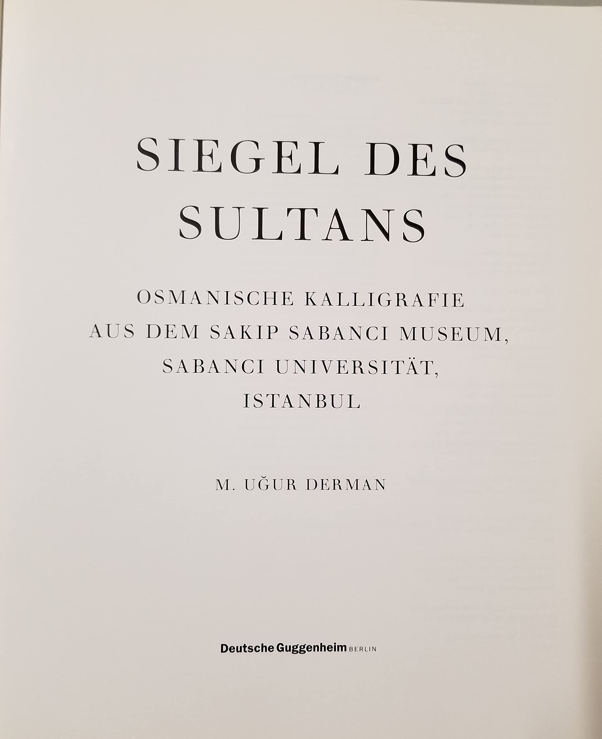 Siegel des Sultans : osmanische Kalligrafie aus dem Sakip Sabanci Museum, Sabanci Universität, Istanbul. Books