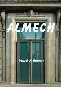 Pawel Althamer: Almech Books
