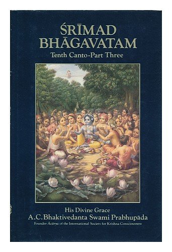 Srimad Bhagavatam Tenth Canto "The Summer bonum" Part 3 : Special Edition-Chapter 13 with the Original Sanskrit Text, Its Roman Transliteration, Synonyms, Translation and Elaborate Purports Books