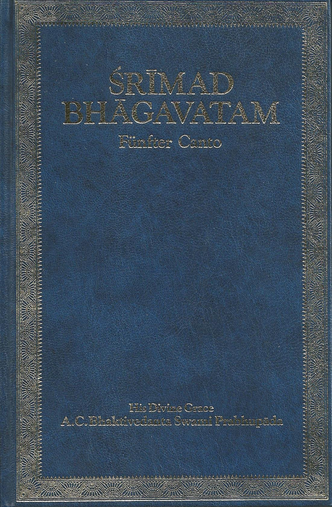 Srimad Bhagavatam. Fünfter Canto "Der schöpfende Antrieb" Books