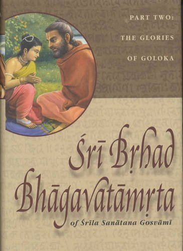 Glories of Goloka (Pt. 2) (Sri Brhad Bhagavatamrta) Philosophy