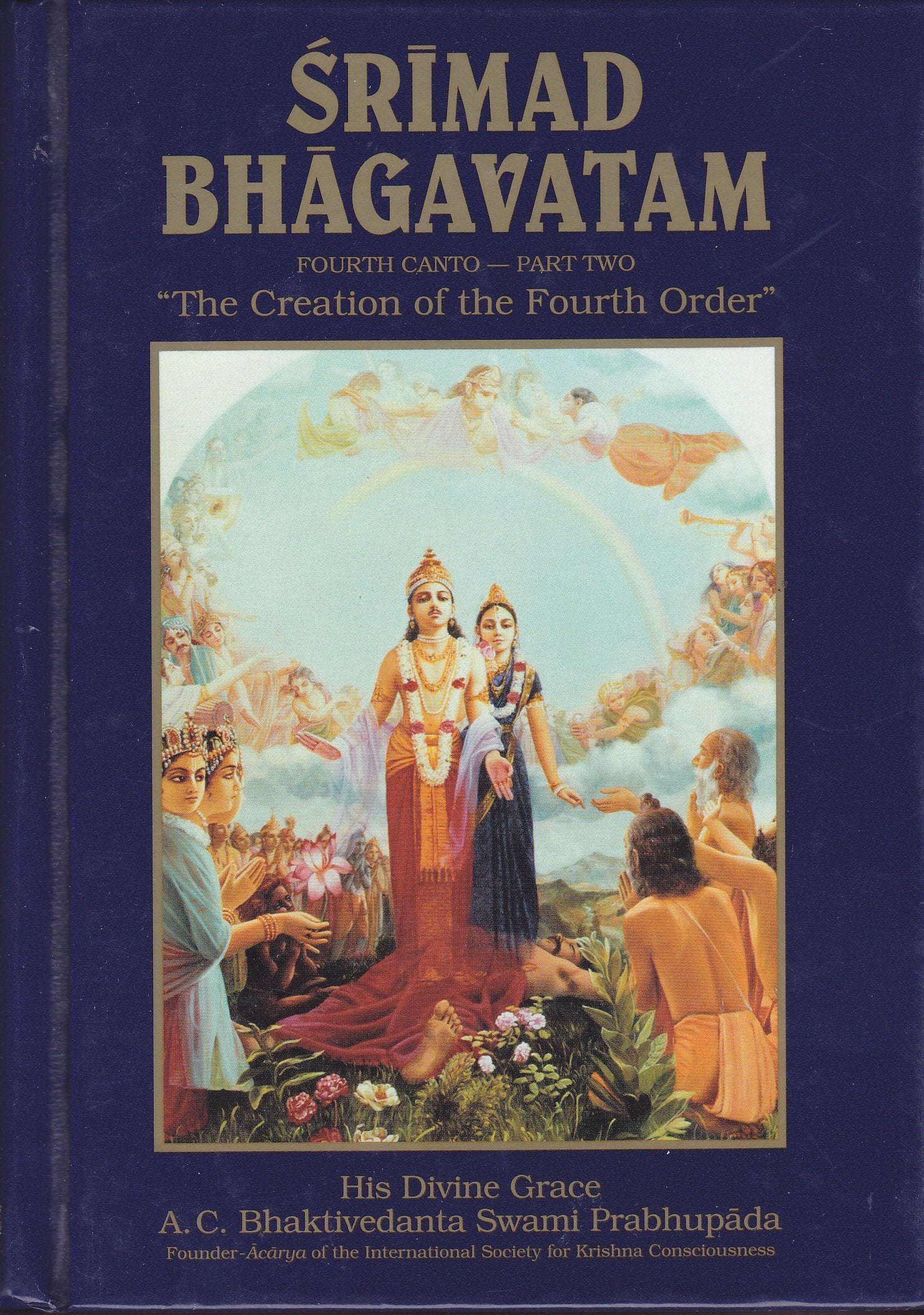 Srimad Bhagavatam "The Creation of the Fourth Order" (Fourth Canto -- Part Two) Books