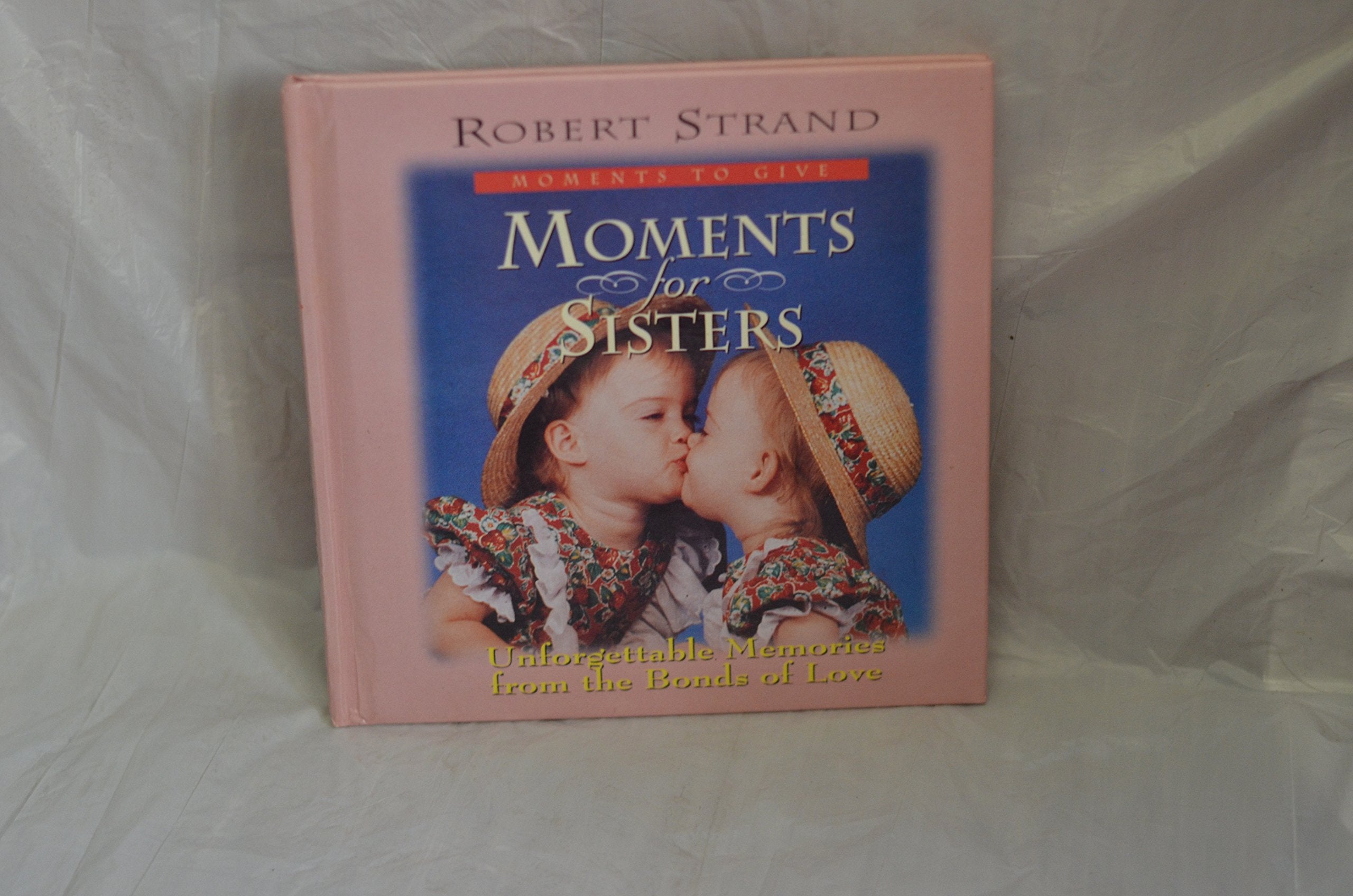 Moments for Sisters (Moments to Give Series) Parents & Children
