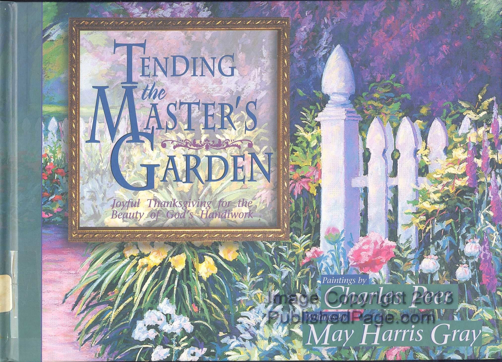Tending the Master's Garden: Joyful Thanksgiving for the Beauty of God's Handiwork Religion & Esotericism