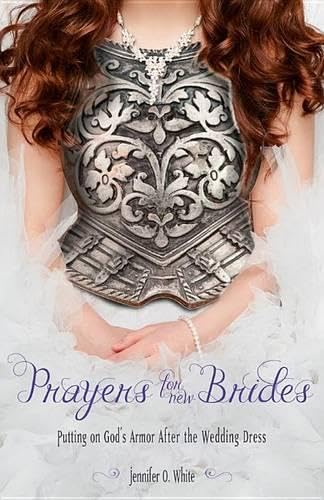 Prayers for New Brides: Putting on God's Armor After the Wedding Dress Social Sciences
