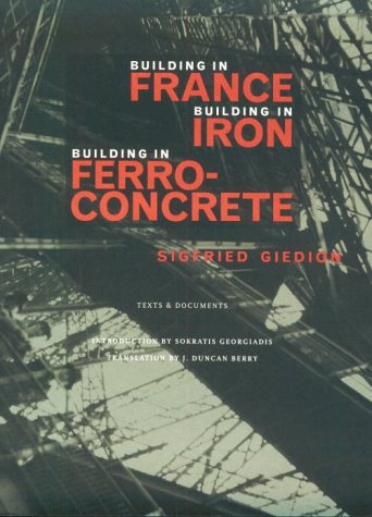 Building in France, Building in Iron, Building in Ferroconcrete (Texts & Documents, Band 1995) Business & Technology