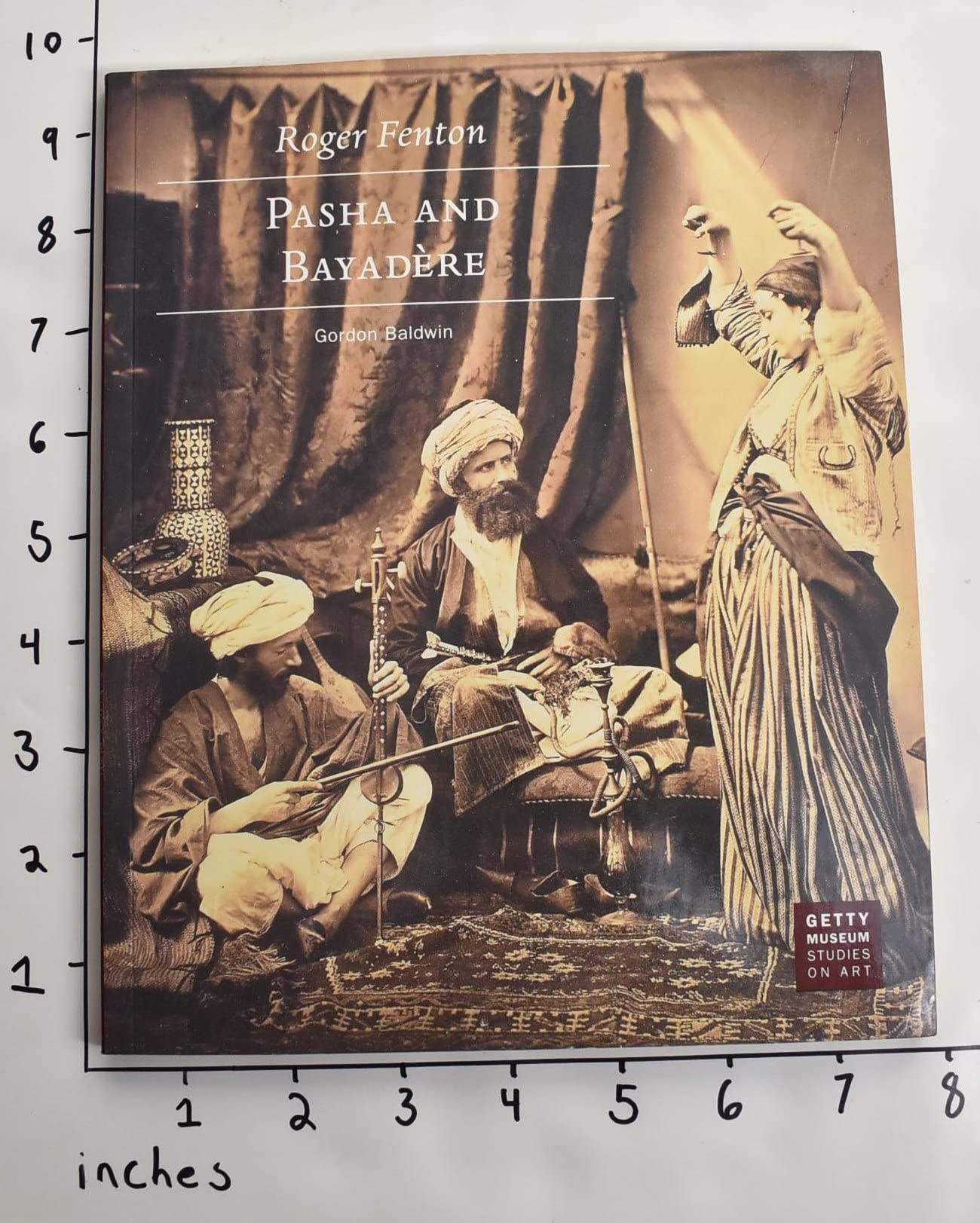 Roger Fenton: Pasha and Bayadere (Getty Museum Studies on Art) Drama