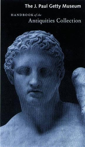 The J. Paul Getty Museum Handbook of the Antiquities Collection Film, Art & Culture
