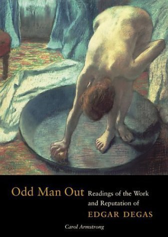 Odd Man Out: Readings of the Work and Reputation of Edgar Degas (Texts and Documents Series) Film, Art & Culture