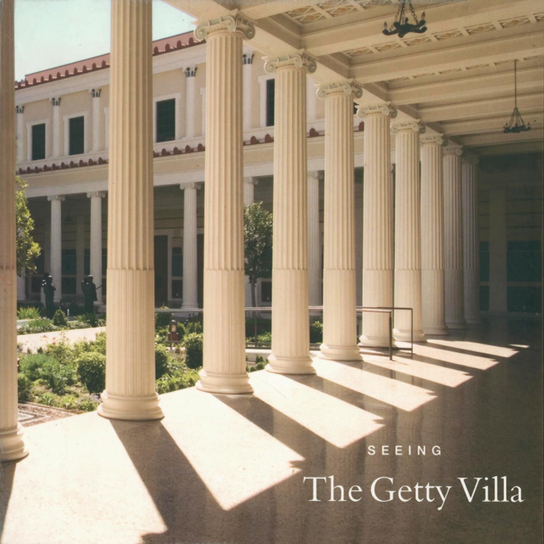 Seeing the Getty Villa (Getty Trust Publications: J. Paul Getty Museum) Architecture
