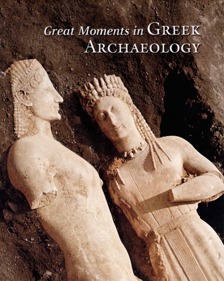 Great Moments in Greek Archaeology (Getty Publications –) Social Sciences