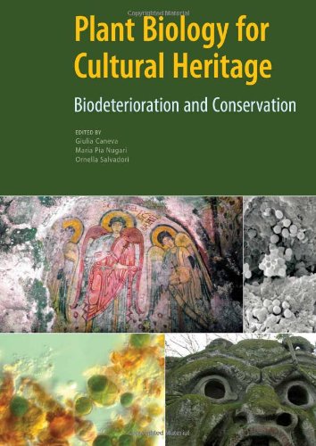 Plant Biology for Cultural Heritage: Biodeterioration and Conservation book