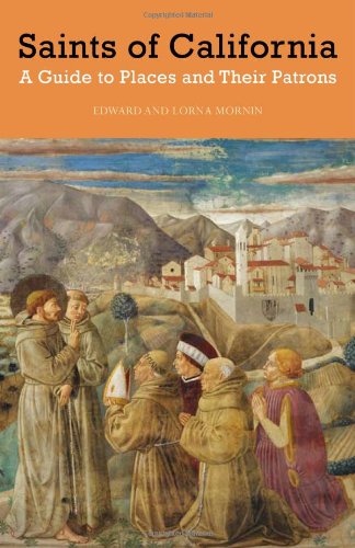 Saints of California: A Guide to Places and Their Patrons Social Sciences
