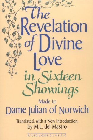 The Revelation of Divine Love in Sixteen Showings Made to Dame Julian of Norwich book