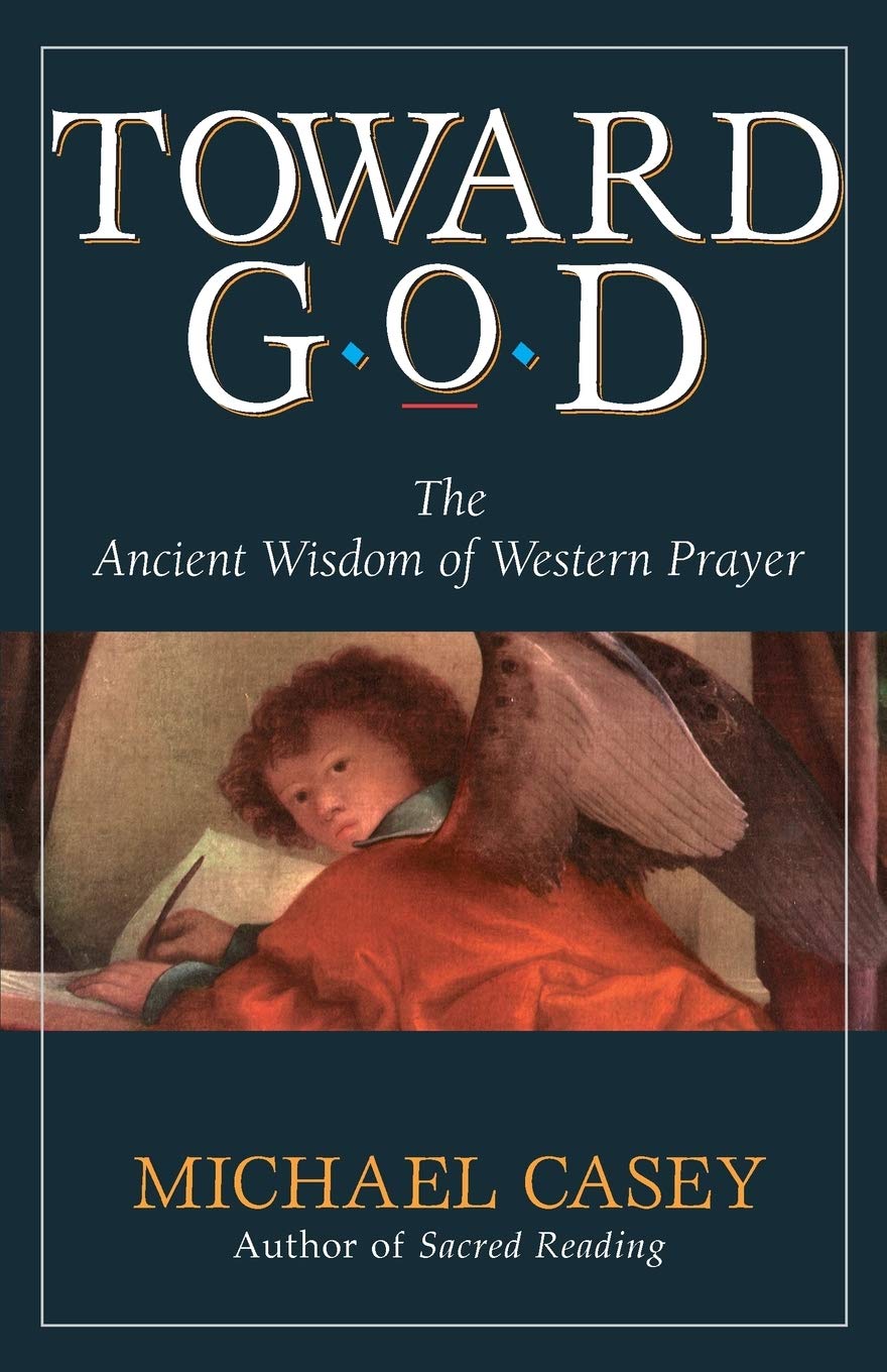 Toward God: The Ancient Wisdom of Western Prayer Religion & Esotericism