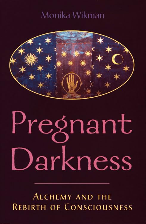Pregnant Darkness: Alchemy and the Rebirth of Consciousness book