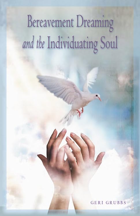 Bereavement Dreaming and the Individuating Soul Business, Finance & Career