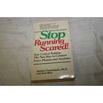 Stop Running Scared!: Fear Control Training : How to Conquer Your Fears, Phobias, and Anxieties book