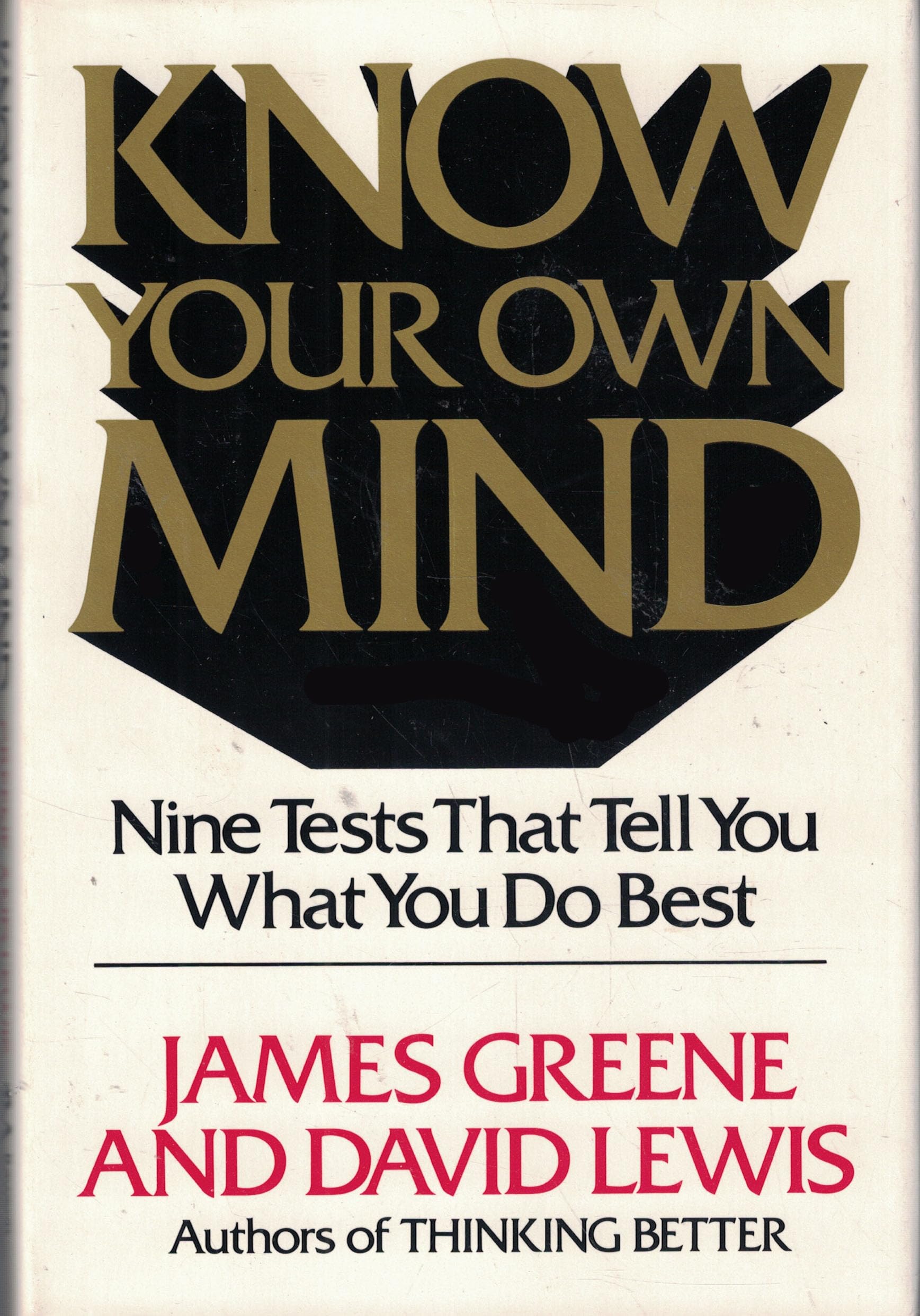 Know Your Own Mind: Nine Tests That Tell You What You Do Best Psychology