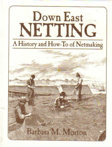 Down East Netting: A History and How to of Netmaking Books