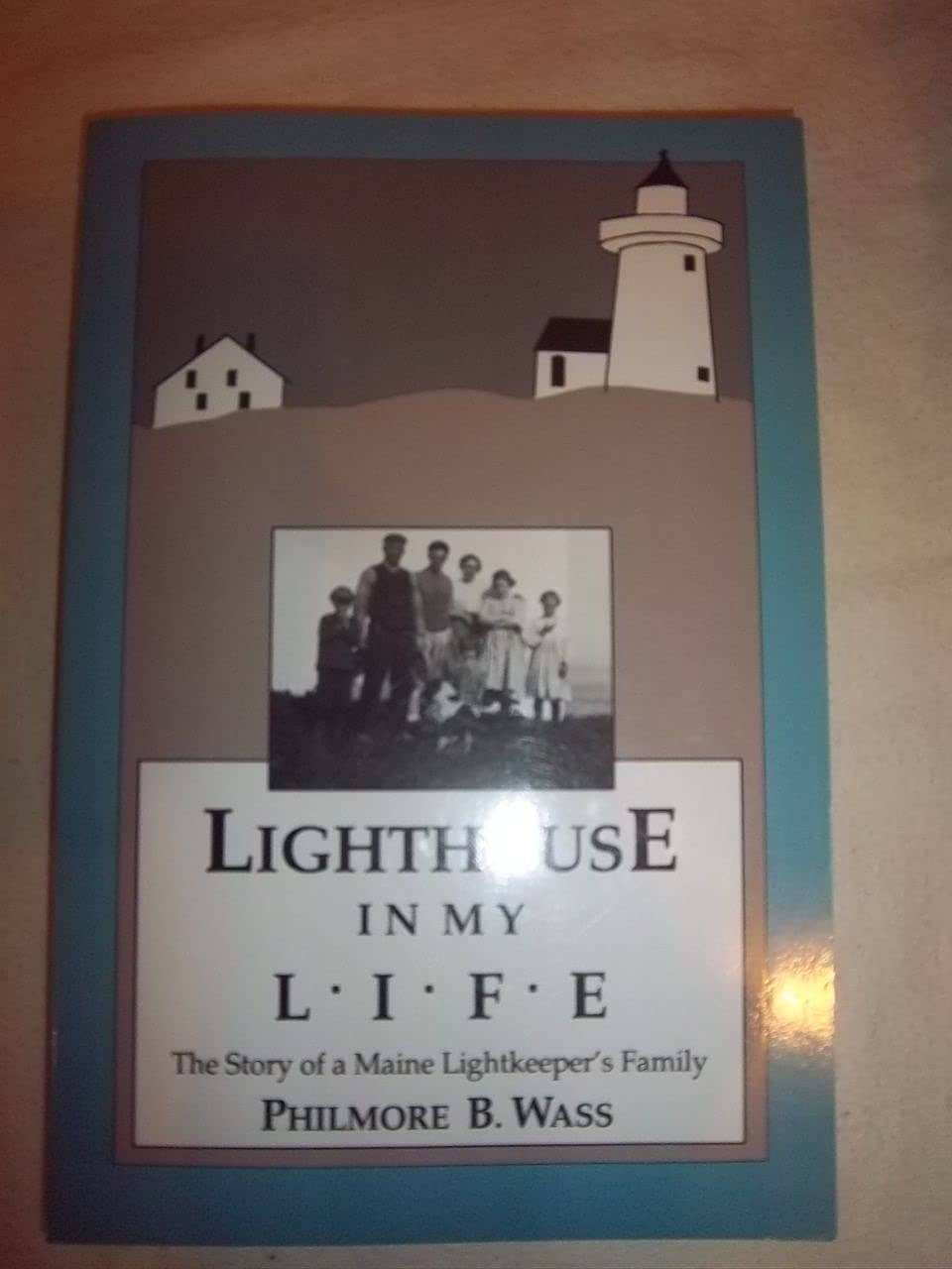 Lighthouse in My Life: Story of a Maine Light Keepers Family Social Sciences
