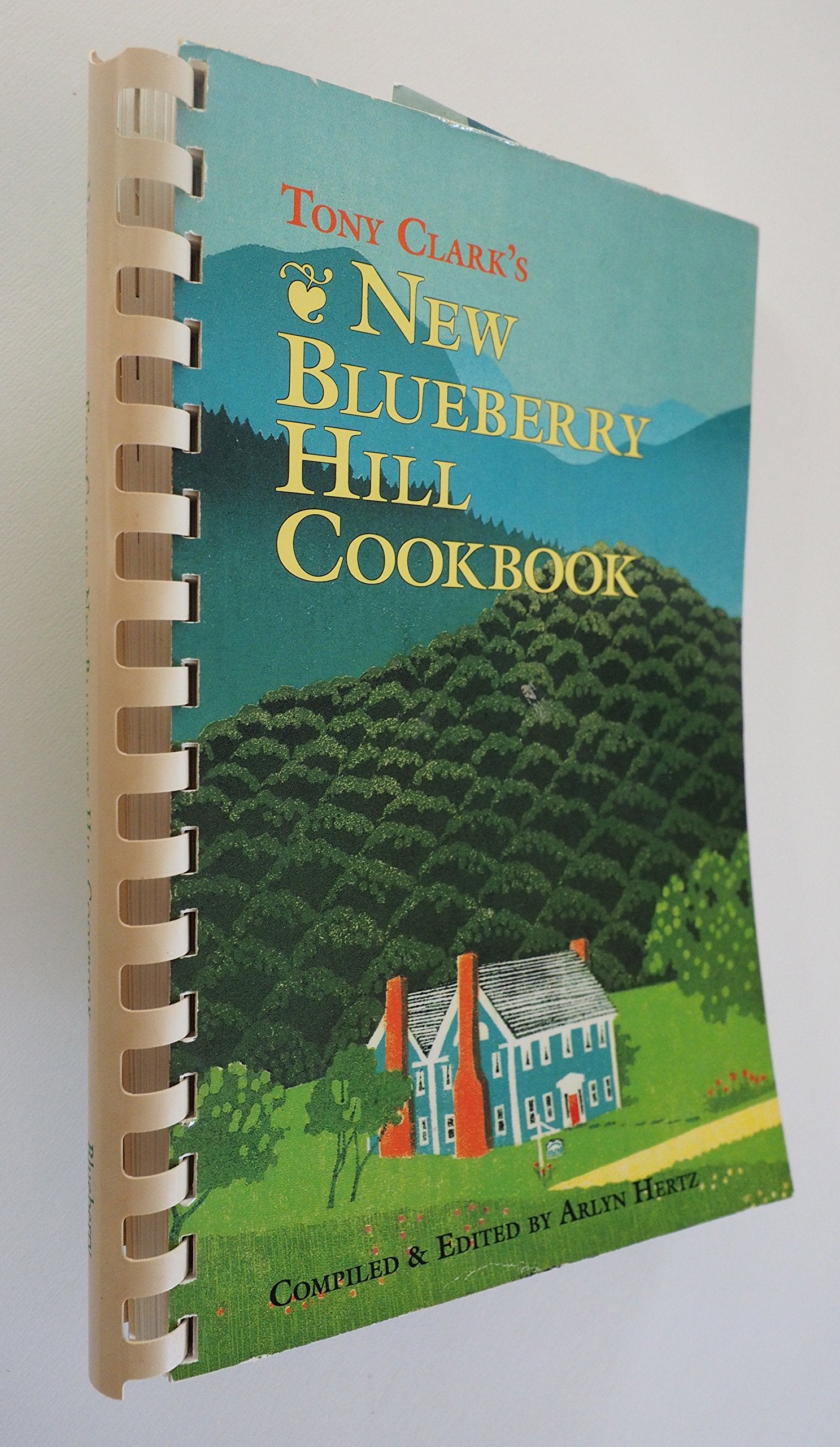Tony Clarks New Blueberry Hill Cookbook Cooking & Enjoying