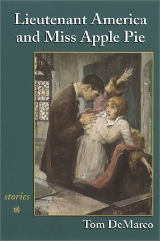 Lieutenant America and Miss Apple Pie: Stories Contemporary literature