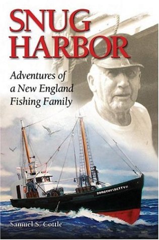 Snug Harbor: Adventures of a New England Fishing Family Memories
