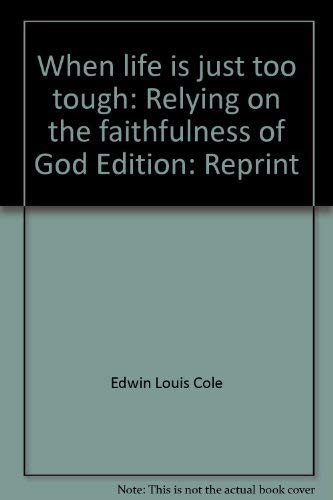 When life is just too tough: Relying on the faithfulness of God book