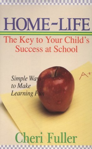Homelife: The Key to Your Child's Success in School book