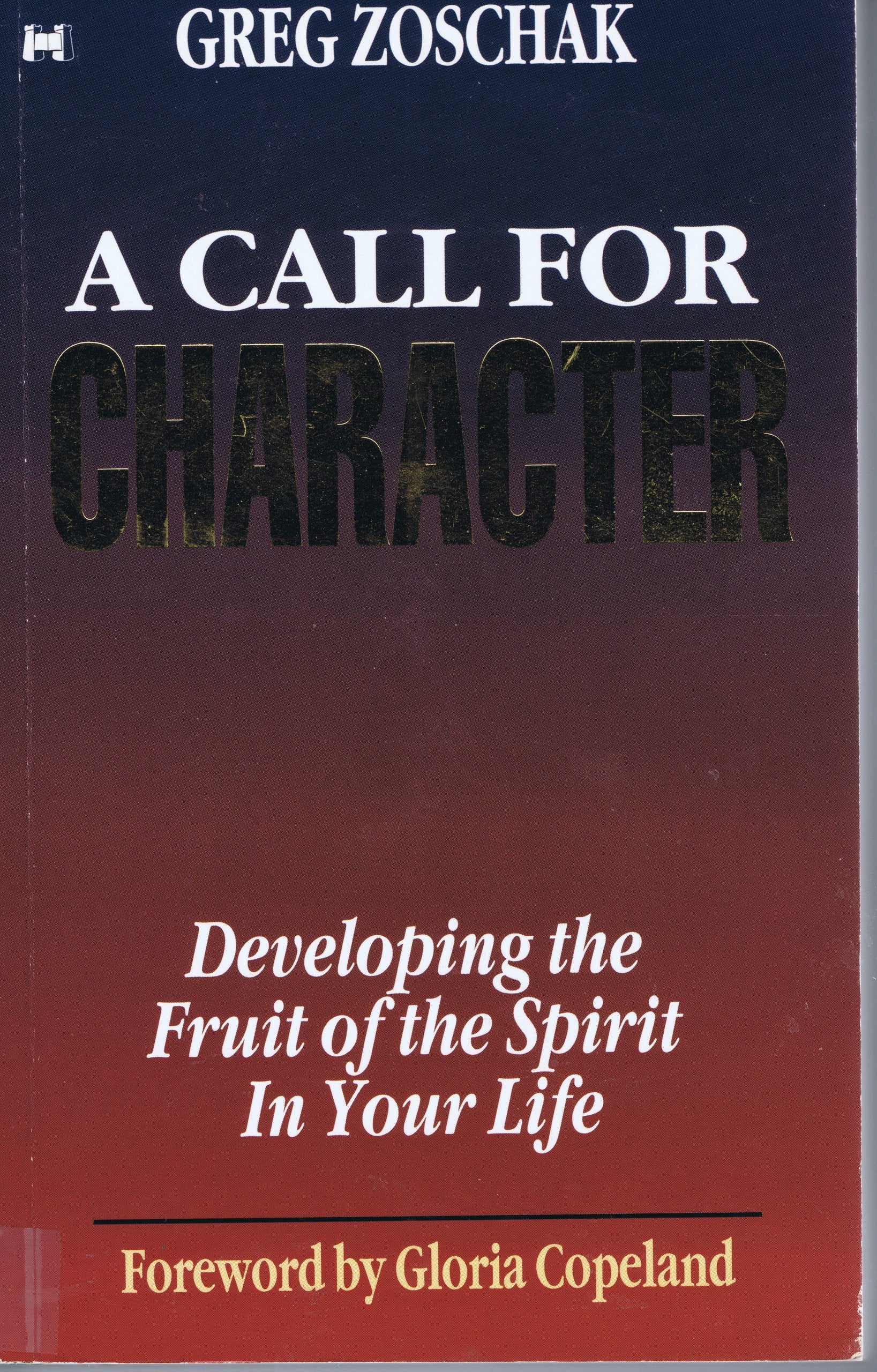 A Call for Character/Developing the Fruit of the Spirit in Your Life Books
