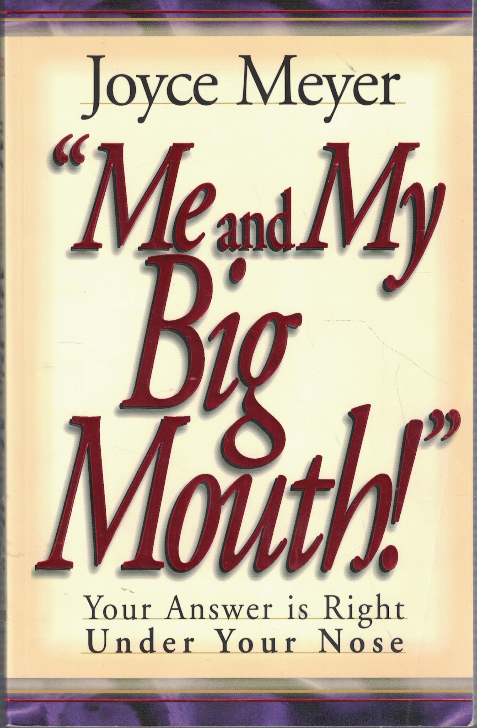 ME and My Big Mouth: Your Answer is Right under Your Nose Religion & Esotericism
