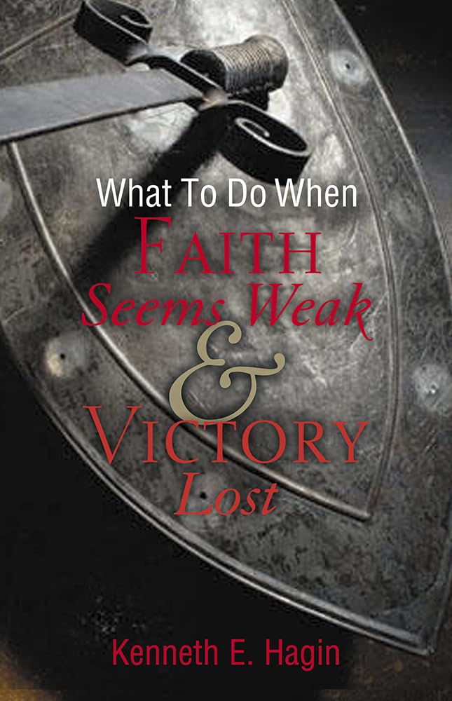 What to Do When Faith Seems Weak & Victory Lost Social Sciences
