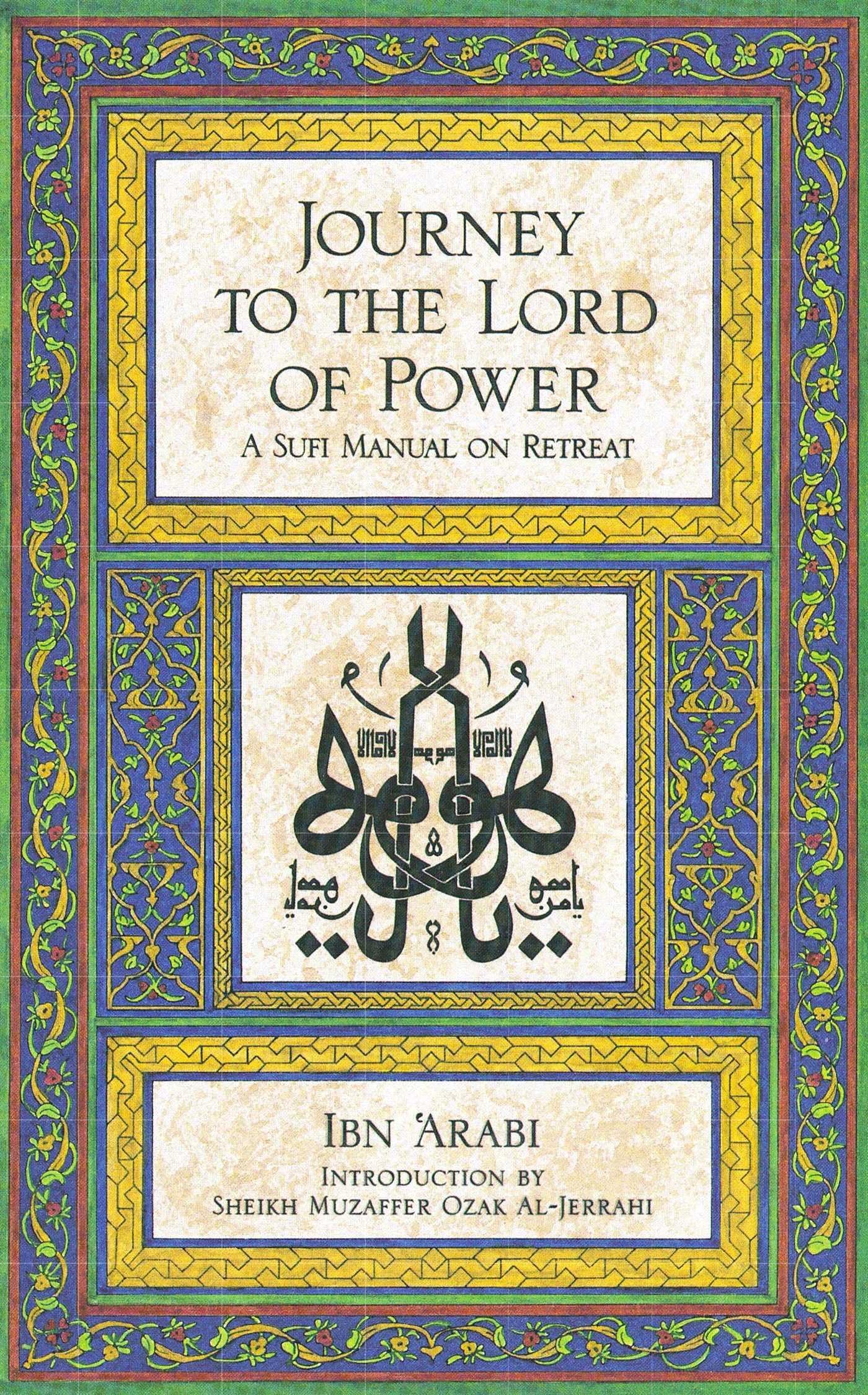 Journey to the Lord of Power: A Sufi Manual on Retreat Social Sciences