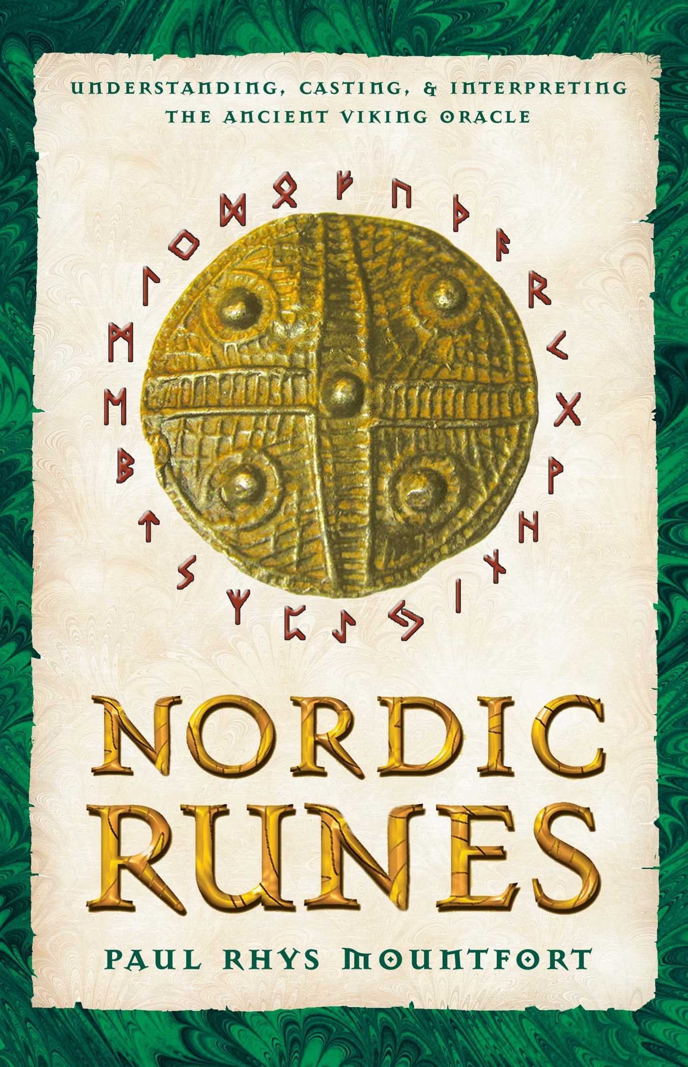 Nordic Runes: Understanding, Casting, and Interpreting the Ancient Viking Oracle Books