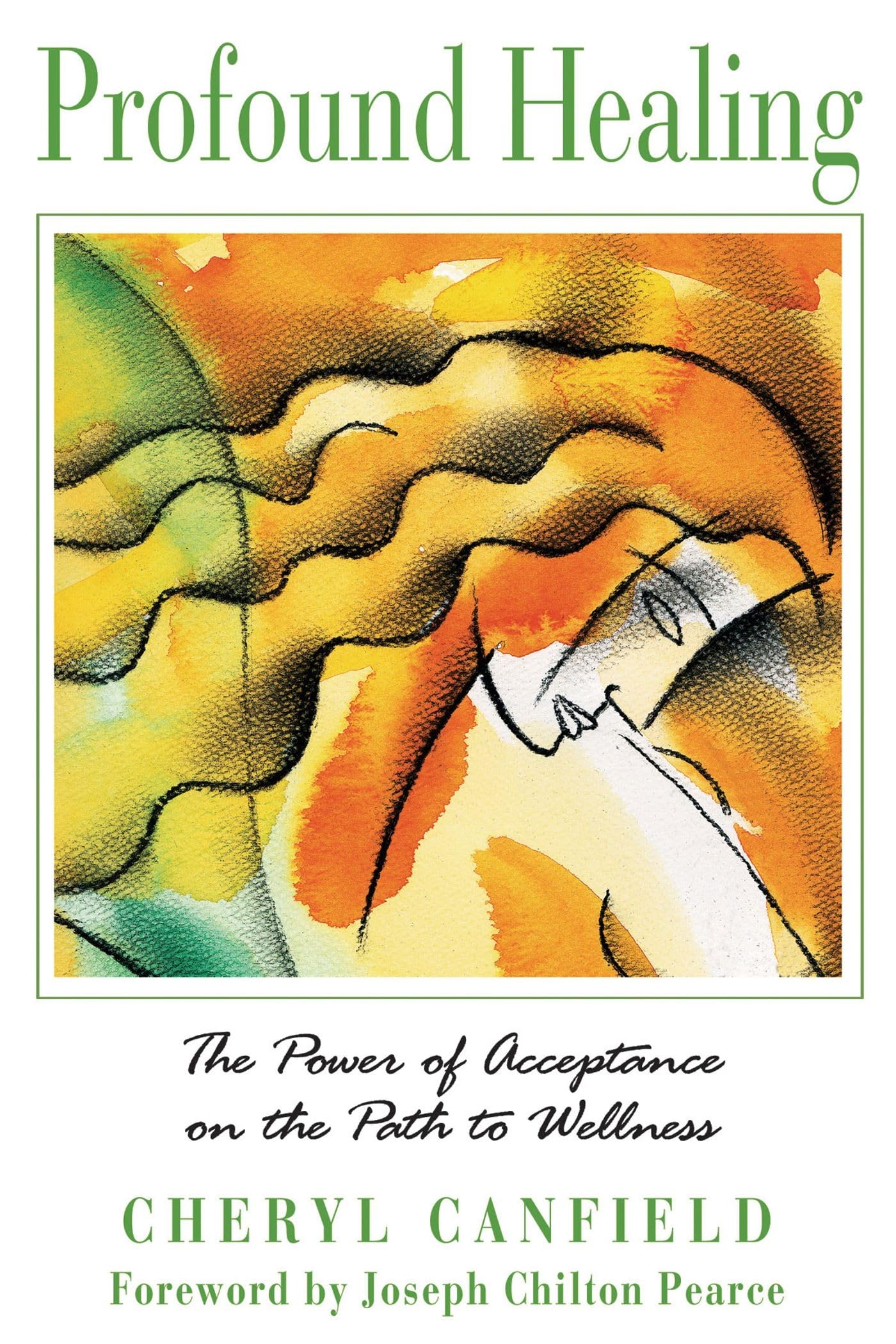 Profound Healing: The Power of Acceptance on the Path to Wellness Medicine