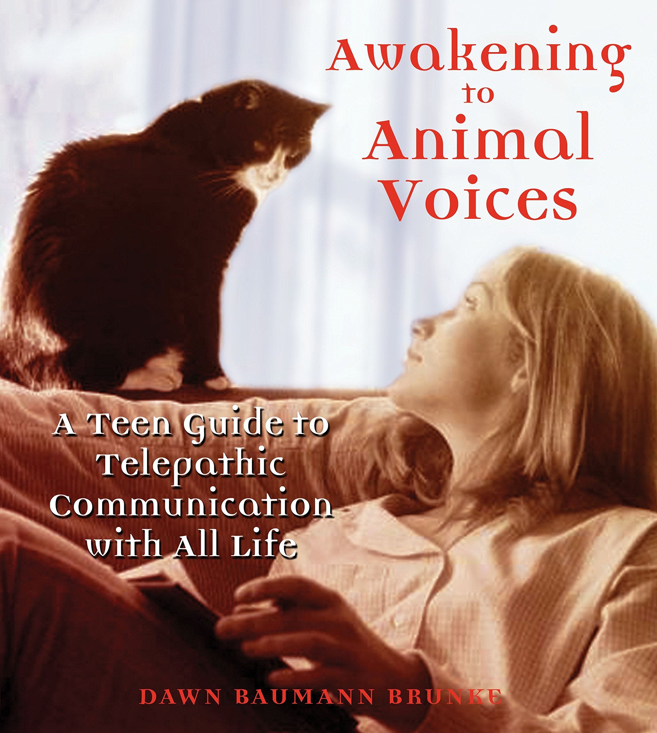 Awakening to Animal Voices: A Teen Guide to Telepathic Communication with All Life Education