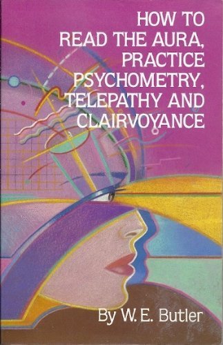 How to Read the Aura, Practice Psychometry, Telepathy and Clairvoyance Books