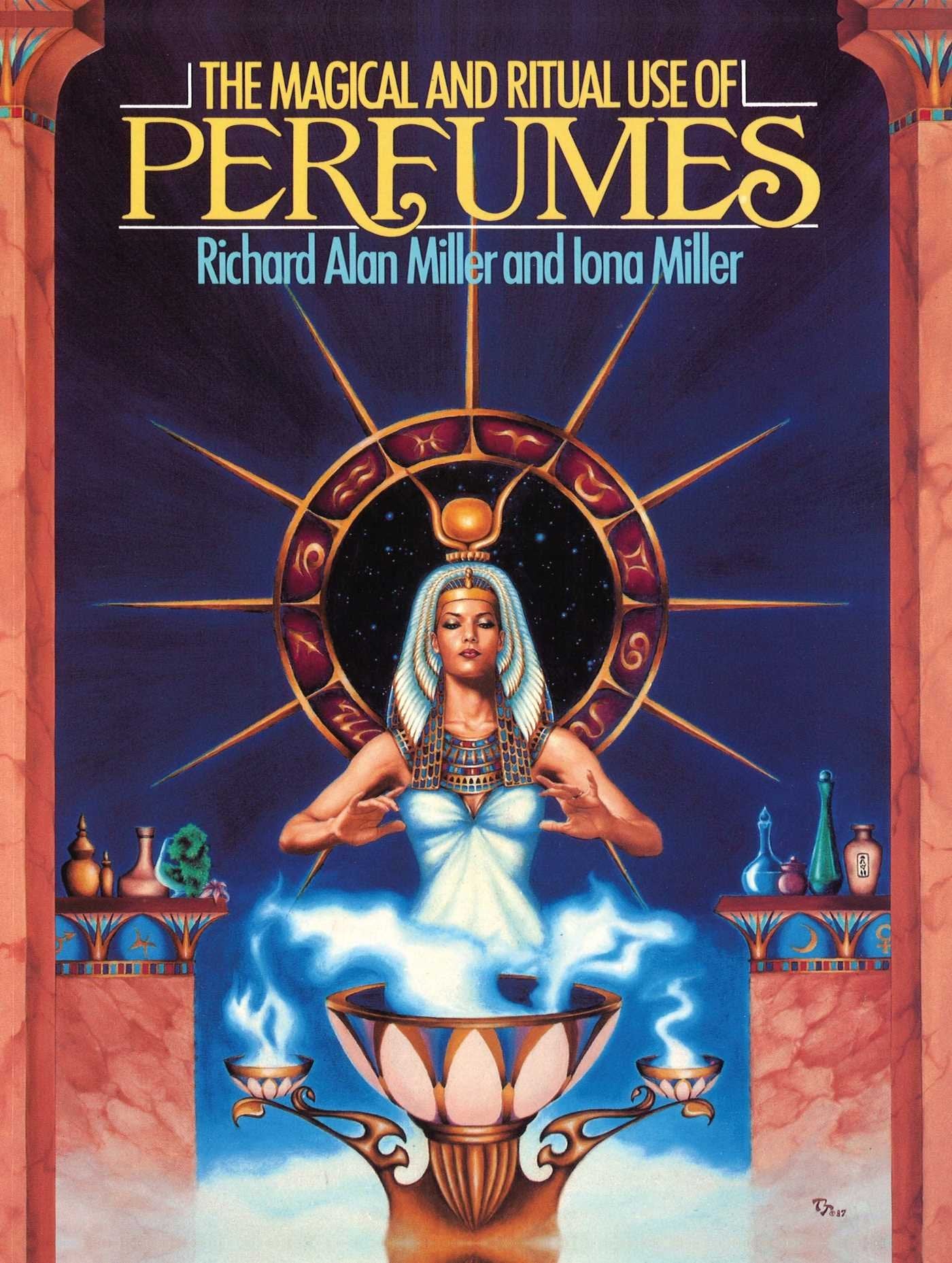 The Magical and Ritual Use of Perfumes book