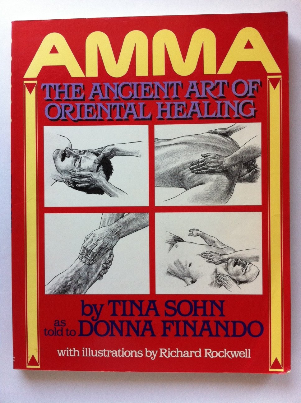 Amma: The Ancient Art of Oriental Healing Medicine