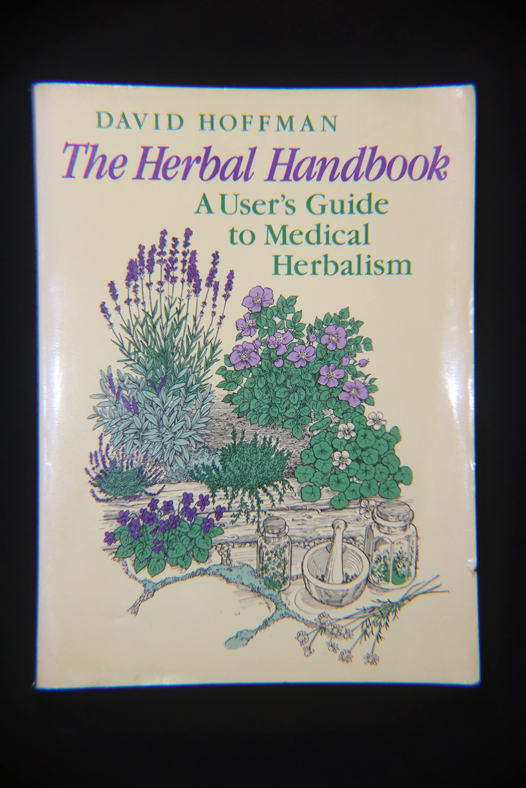 The Herbal Handbook: A User's Guide to Medical Herbalism Health, Nutrition & Fitness