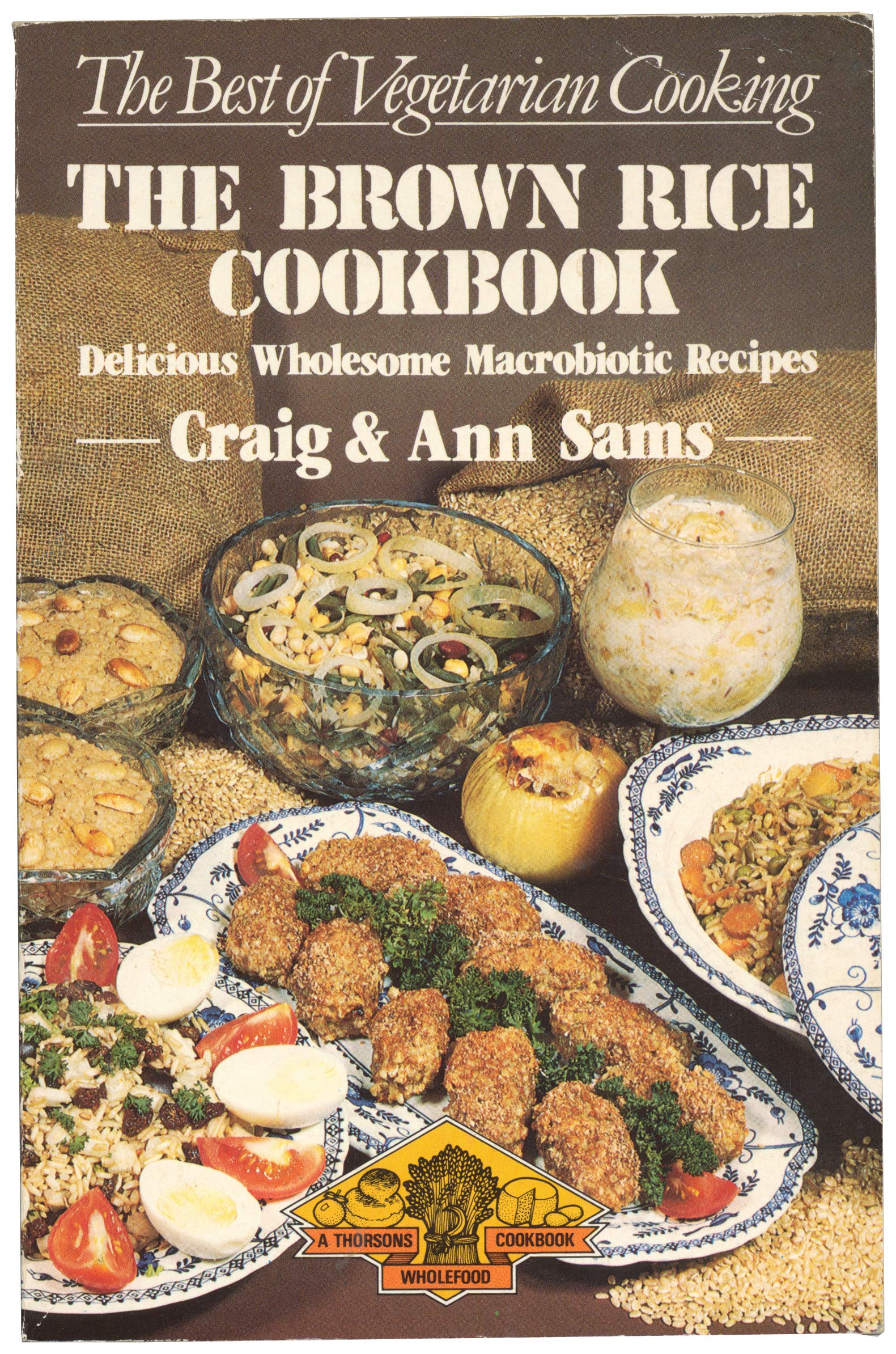 The Brown Rice Cookbook: A Selection of Delicious Wholesome Recipes book