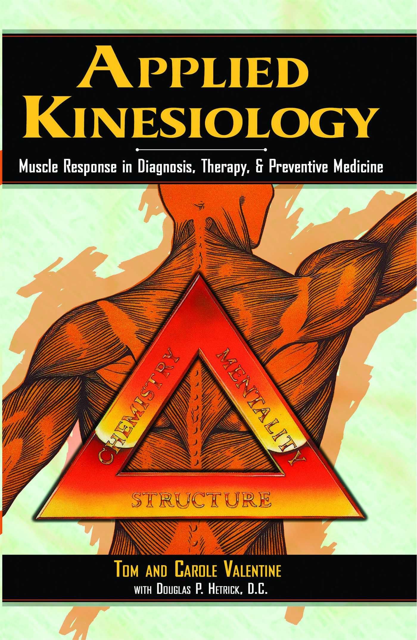 Applied Kinesiology: Muscle Response in Diagnosis, Therapy, and Preventive Medicine book