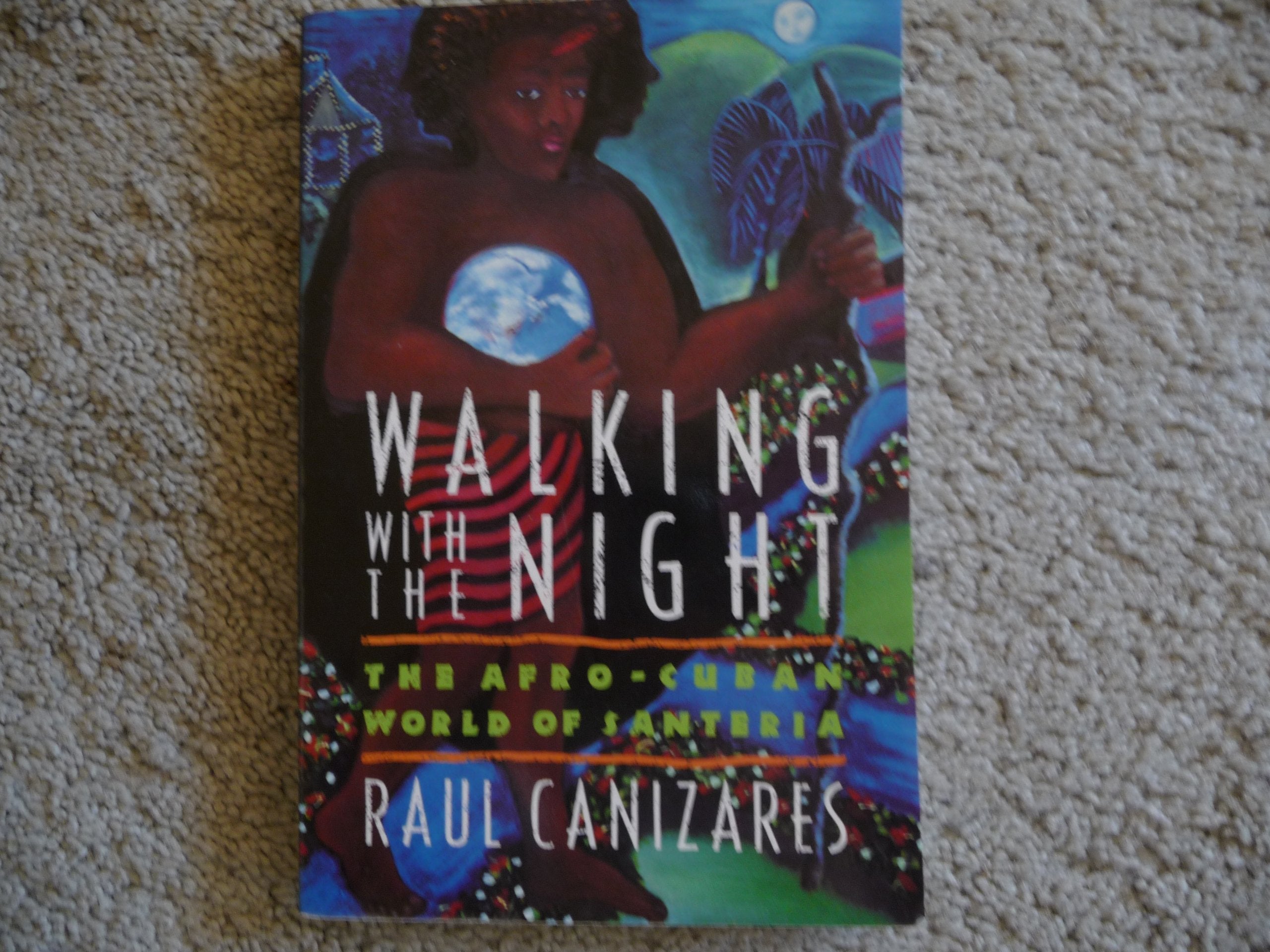 Walking with the Night: Afro-Cuban World at Santeria Religion & Esotericism